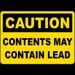 Caution Contents May Contain Lead Sign